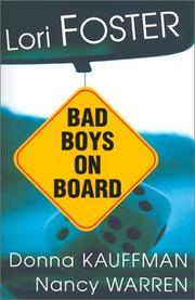 Cover of: Bad boys on board by Lori Foster, Donna Kauffman, Nancy Warren.