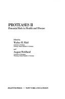 Proteases II by International Symposium on Proteases: Potential Role in Health and Disease (2nd 1987 Rothenburg ob der Tauber, Germany)