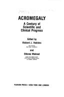 Cover of: Acromegaly: a century of scientific and clinical progress