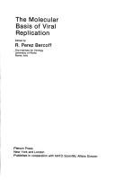 The molecular basis of viral replication by NATO Advanced Study Institute Summer School on the Molecular Basis of Viral Replication (1986 Maratea, Italy)