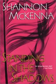 Cover of: Standing in the shadows by Shannon McKenna