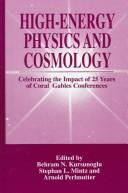 Cover of: High-Energy Physics and Cosmology by Behram Kurşunoğlu, Stephan L. Mintz, Arnold Perlmutter