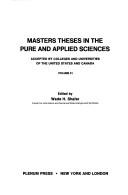 Masters Theses in the Pure and Applied Sciences by Wade H. Shafer