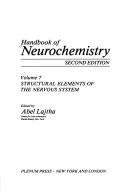 Cover of: Handbook of Neurochemistry, Vol. 7:Structural Elements of the Nervous System