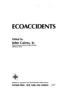 Cover of: Ecoaccidents (Nato Conference Series I, Ecology, Vol 11)