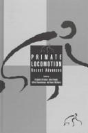 Cover of: Primate locomotion by edited by Elizabeth Strasser ... [et al.].
