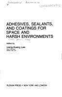 Cover of: Adhesives, Sealants, and Coatings for Space and Harsh Environments (Polymer Science and Technology)