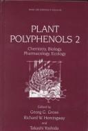 Cover of: Plant polyphenols 2 by edited by Georg G. Gross, Richard W. Hemingway, and Takashi Yoshida ; associate editor, Susan J. Branham.