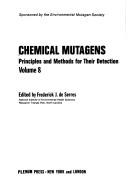 Cover of: Chemical Mutagens. Principles and Methods for their detection. Volume 8