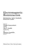 Cover of: Electromagnetic Biointeraction: Mechanisms, Safety Standards, Protection Guides