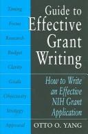 Cover of: Guide to Effective Grant Writing by Otto O. Yang
