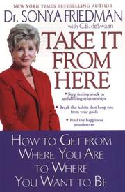 Cover of: Take it from here by Sonya Friedman