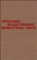 Cover of: Organic electronic spectral data. by John P. Phillips ... [et al.] ; contributors Dallas Bates ... [et al.].