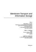 Cover of: Membrane Transport And Information Storage (ADVANCES IN MEMBRANE FLUIDITY)