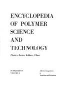 Encyclopedia of Polymer Science and Technology by H. F. Mark