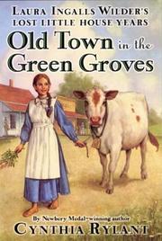 Cover of: Old Town in the Green Groves  by Cynthia Rylant, Jean Little