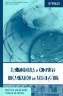 Cover of: Fundamentals of Computer Organization and Architecture and Advanced Computer Architecture and Parallel Processing