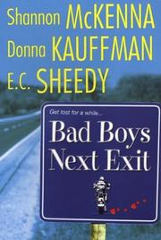 Bad boys next exit by Shannon McKenna, Donna Kauffman, Edna Sheedy