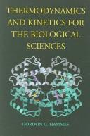 Cover of: Thermodynamics and Kinetics for the Biological Sciences/Spectroscopy for the Biological Sciences; 2-book Set