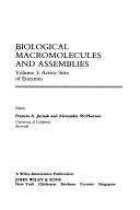Biological macromolecules and assemblies by Frances A. Jurnak, Alexander McPherson