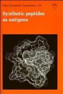 Cover of: Synthetic Peptides as Antigens by CIBA Foundation Symposium