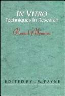 Cover of: In Vitro Techniques in Research by J. W. Payne