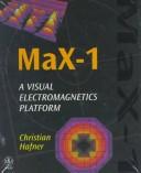 Cover of: MaX-1: A Visual Electromagnetics Platform for PCs