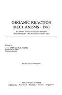 Cover of: Organic Reaction Mechanisms, 1983 (Organic Reaction Mechanisms)