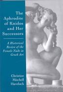 Cover of: The Aphrodite of Knidos and Her Successors by Christine Mitchell Havelock