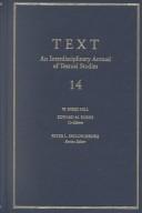 Cover of: Text: An Interdisciplinary Annual of Textual Studies, Volume 14 (TEXT: An Interdisciplinary Annual of Textual Studies) by 