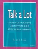 Cover of: Talk a Lot: Communication Activities for Speaking Fluency
