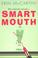 Cover of: Smart mouth