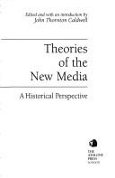 Cover of: Theories of the New Media