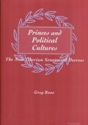 Cover of: Princes and Political Cultures: The New Tiberian Senatorial Decrees