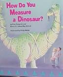Cover of: How Do You Measure a Dinosaur? by Trish Puharich