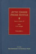 Cover of: Attic Greek Prose Syntax: Revised and Expanded in English, Volumes 1 & 2