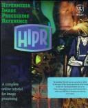 Cover of: Hypermedia Image Processing Reference (HIPR) by Robert Fisher, Simon Perkins, Ashley Walker, Erik Wolfart