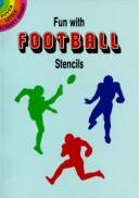 Cover of: Fun With Football Stencils by Paul E. Kennedy