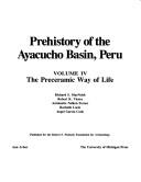 Cover of: Prehistory of the Ayacucho Basin, Peru: Volume IV: The Preceramic Way of Life