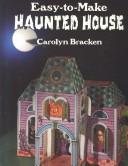 Cover of: Easy-To-Make Haunted House