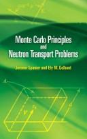Cover of: Monte Carlo Principles and Neutron Transport Problems