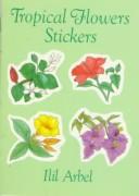 Cover of: Tropical Flowers Stickers: 24 Pressure-Sensitive Designs