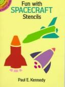 Cover of: Fun with Spacecraft Stencils by Paul E. Kennedy