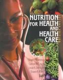 Cover of: Nutrition for Health and Health Care (with Dietary Guidelines for Americans) by Eleanor Noss Whitney, Corinne Balog Cataldo, Linda Kelly DeBruyne, Sharon Rady Rolfes