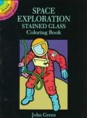 Cover of: Space Exploration Stained Glass Coloring Book