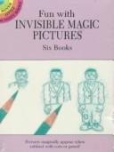 Cover of: Fun With Invisible Magic Pictures