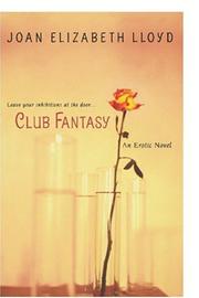 Cover of: Club Fantasy by Joan Elizabeth Lloyd