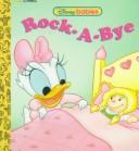 Cover of: Rock-a-bye by [illustrated by Darrell Baker].