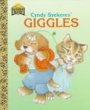 Cover of: Cyndy Szekeres' Giggles.