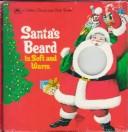 Cover of: Santa's Beard Is Soft and Warm (Touch-and-Feel)